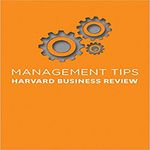 Management Tips From Harvard Business Re: From Harvard Business Review