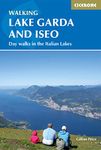Walking Lake Garda and Iseo: Day walks in the Italian Lakes (Cicerone Walking Guides)