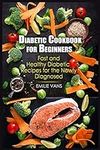 Diabetic Cookbook For Beginners: Fa