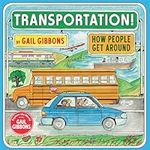 Transportation!: How People Get Aro