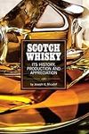Scotch Whisky: Its History, Product