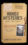 Hidden Mysteries and the Bible: Secrets Revealed: Aliens/UFOs, Giants, Time Travel, Multiverse, AI & Other Unexplained Phenomena