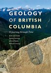 Geology of British Columbia: A Journey Through Time