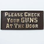 Old West Hotel Saloon Cast Iron Sign Please Check Your Guns at The Door Plaque