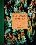 Old World Italian: Recipes and Secr