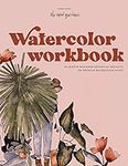 Watercolor Workbook: 30-Minute Begi