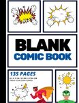 Blank Comic Book: Create Your Own Comic Strip, Blank Comic Panels, 135 Pages, Blue (Large, 8.5 x 11 in.)