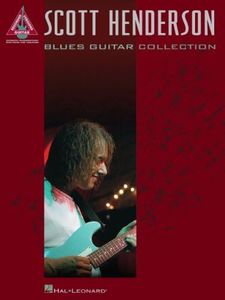 Scott Henderson - Blues Guitar Collection Songbook (Guitar Recorded Versions)