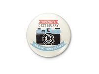 Fridge Magnet: When Life Gets Blurry, Adjust Your Focus - 6cm Diameter