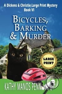 Bicycles, Barking & Murder: A Dickens & Christie Large Print Mystery