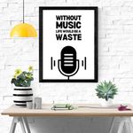 Casabonica Music Wall Posters|Music In Life Wall Frames|Framed Posters|Wall Posters with Frame for Office, Home, Bedroom, Living Room|Set of 1 | Size - A3