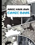 Make Your Own Comic Book: Draw Your Own Comics | 100 Variety Blank Comic Strip Pages | Art and Drawing for Kids | Sky Blue