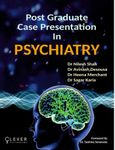 Post Graduate Case Presentation In Psychiatry by Nilesh Shah, Avinash Desousa, Heena Merchant, Sagar Karia, Paperback