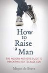 How to Raise a Man: The modern moth