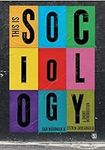 This is Sociology: A Short Introduc