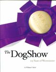 The Dog Show: 125 Years of Westminster