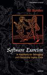 Software Exorcism: A Handbook for Debugging and Optimizing Legacy Code