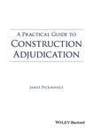 A Practical Guide To Construction Adjudication