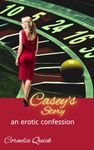 Casey's Story: an erotic confession (Mapping the Boundaries of Love Book 4)