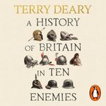 A History of Britain in Ten Enemies