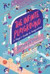 The Infinite Playground: A Player's Guide to Imagination