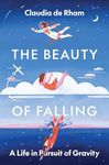 The Beauty of Falling: A Life in Pu