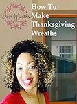Door Wreaths By Trina - How To Make