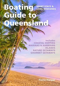 Boating Guide to Queensland: Short stays and long weekends