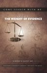 The Weight of Evidence: Religions Compared Candidly. the Basis for Belief.: The Weight Of Evidence: Religions Compared Candidly. The Basis For Belief. - Book 2 (Come Search With Me)