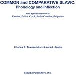 Common and Comparative Slavic Phonology and Inflection: Phonology and Inflection : With Special Attention to Russian, Polish, Czech, Serbo-Croatian, Bulgarian