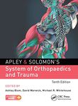 Apley & Solomon's System of Orthopaedics and Trauma