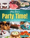 Party Time!: Over 200 Easy Party Food Recipes