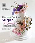 The Kew Book of Sugar Flowers: How to make beautiful floral cake decorations (Kew Books)