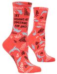 BlueQ"Try Sucking At Something Once" Crew Socks