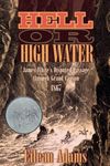 Hell Or High Water: James White's Disputed Passage through Grand Canyon, 1867