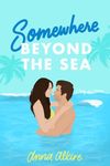 Somewhere Beyond the Sea: An Age Gap Trophy Wife Romance