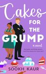 Cakes for the Grump: A Fake Dating Slow-Burn Romantic Comedy