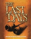 The Last Days: Revealing The Greatest Secrets of The Bible