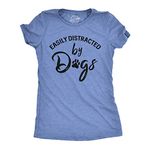 Womens Easily Distracted by Dogs T Shirt Funny Graphic Dog Mom Lover Funny Womens T Shirts Funny Dog T Shirt Women's Novelty T Shirts Light Blue XXL