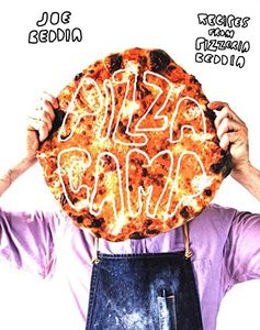 Pizza Camp:Recipes from Pizzeria Beddia