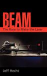 Beam: The Race to Make the Laser