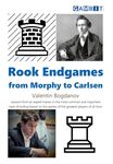 Rook Endgames from Morphy to Carlsen