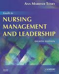 Guide to Nursing Management and Leadership (Guide to Nursing Management & Leadership (Marriner-Tomey))