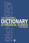 Blackwell Dictionary Political Science: A User's Guide to Its Terms