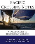 Pacific Crossing Notes: A Sailor's Guide to the Coconut Milk Run