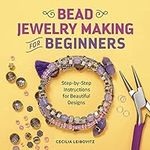 Bead Jewelry Making for Beginners: 