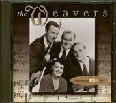 The Weavers: The Best Of The Decca Years