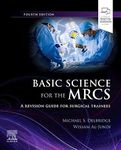 Basic Science for the MRCS: A revision guide for surgical trainees (MRCS Study Guides)