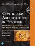 Continuous Architecture in Practice: Software Architecture in the Age of Agility and DevOps (Addison-Wesley Signature Series (Vernon))