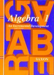 Algebra 1: An Incremental Development (Saxon Algebra 1)